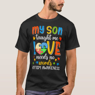 Mein Sohn lehrte mich, dass Liebe keine Worte kenn T-Shirt