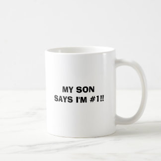 MEIN SOHN SAGT, dass ich #1! bin! Kaffeetasse