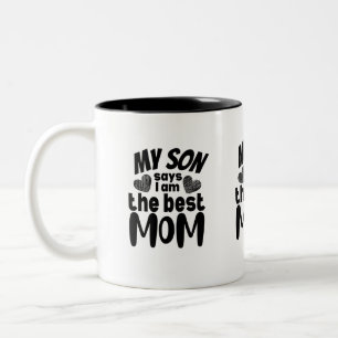 Mein Sohn sagt, ich bin die beste Mutter - weißer Zweifarbige Tasse