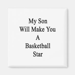 Mein Sohn wird dich zu einem Basketballstar machen Magnet