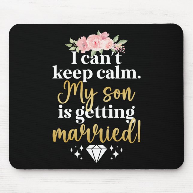 Mein Sohn wird Mutter der Mama heiraten Mousepad (Vorne)