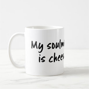 Mein Soulmate ist Käse Tasse
