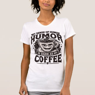 Mein Spaß ist so dunkel wie mein Kaffee - komische T-Shirt