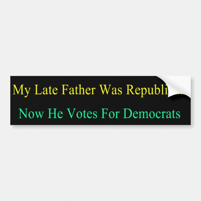 Mein später Vater wählt jetzt für Demokraten Autoaufkleber (Vorne)