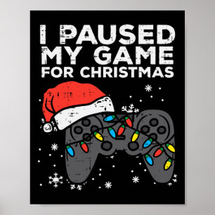 Mein Spiel pausiert Weihnachten Gamer Xmas Männer  Poster