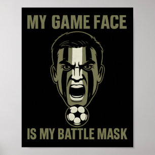 Mein Spielgesicht ist meine Ttle-Maske Fußball-Fan Poster