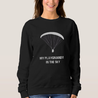 Mein Spielplatz ist im Himmel Paragliding Sweatshirt