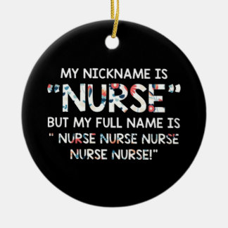 Mein Spitzname ist Krankenschwester Keramik Ornament