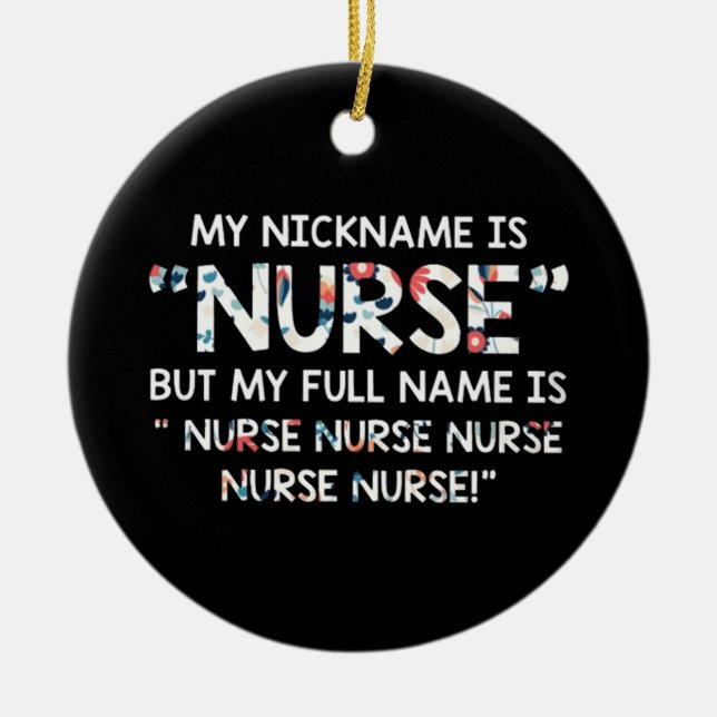 Mein Spitzname ist Krankenschwester Keramik Ornament (Vorne)