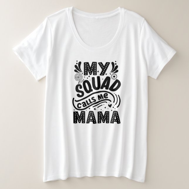Mein Squad nennt mich Mama Große Größe T-Shirt (Design vorne)