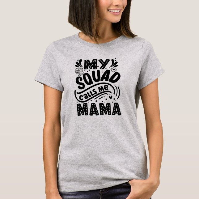 Mein Squad nennt mich Mama T-Shirt (Vorderseite)