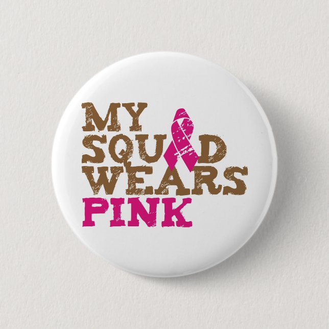 Mein Squad trägt Pink Button (Vorderseite)