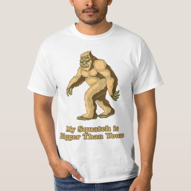 Mein Squatch ist größer als Ihr: Großer T-Shirt (Vorderseite)
