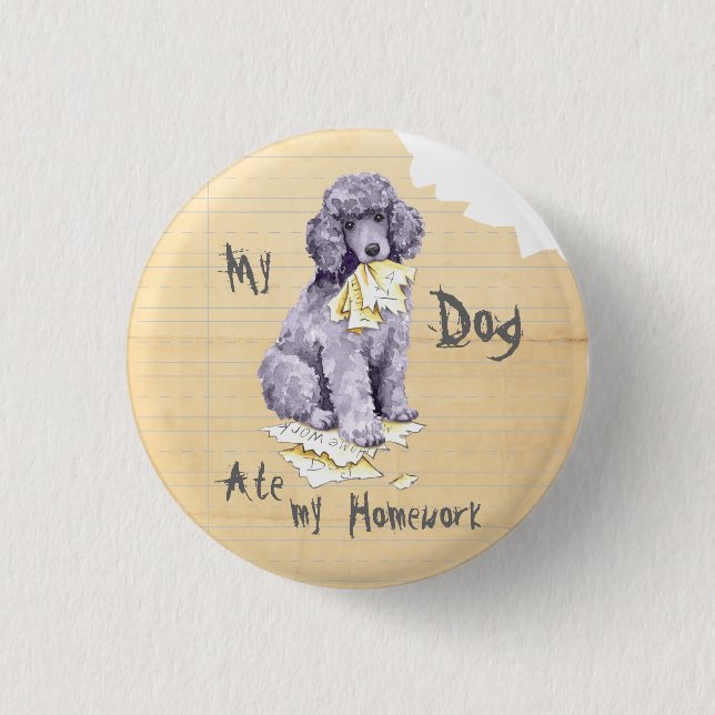 Mein Standard Poodle Ate meine Hausaufgaben Button (Vorderseite)