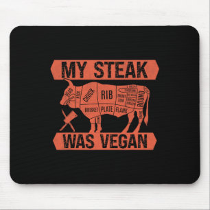 Mein Steak war Veganes Funny Meat Eater Steak Love Mousepad