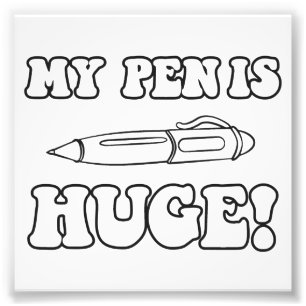 Mein Stift ist enorm Fotodruck