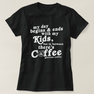 Mein Tag beginnt mit Kindern und Kaffee Lustige Zi T-Shirt