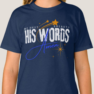Mein tägliches Brot - Glaube Religiös Spirituell B T-Shirt