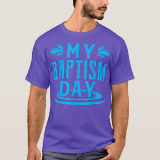 Mein TauftagTaufeTaufeChristlich getauft T-Shirt