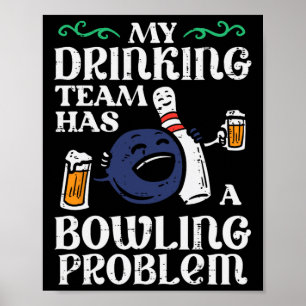 Mein Team hat Bowling Problem Funny Bowler Button  Poster