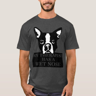 Mein Therapeut hat eine nasse Nase T-Shirt