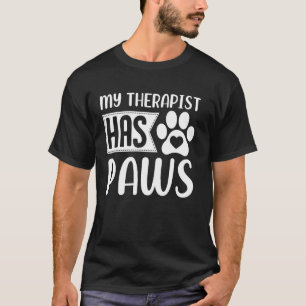 Mein Therapeut hat Pfoten Tierliebhaber Tierbesitz T-Shirt