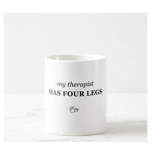 Mein Therapeut hat vier Beine Lustiger Haustierlie Kaffeetasse