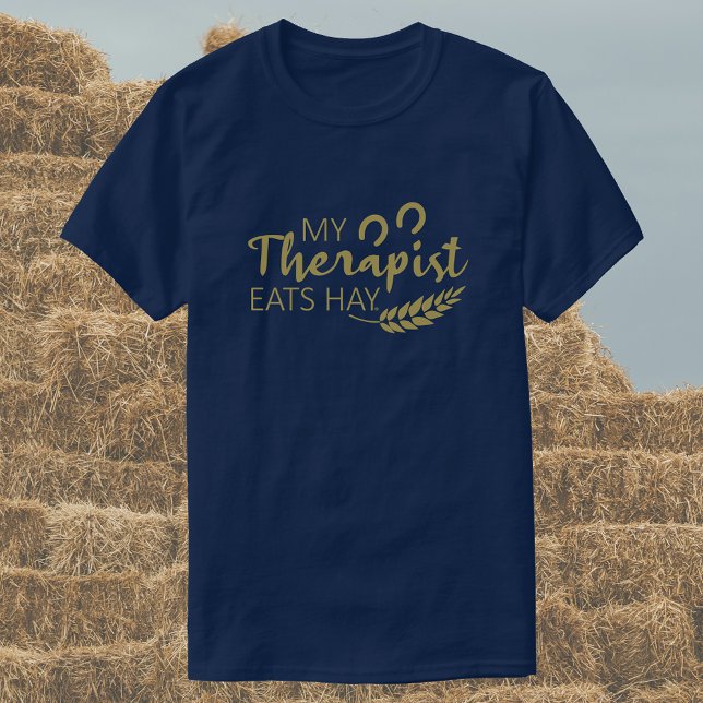 Mein Therapeut isst Hay | Funny Horse T-Shirt (Von Creator hochgeladen)