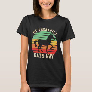Mein Therapeut isst Hay Funny Horseback Riding Ret T-Shirt