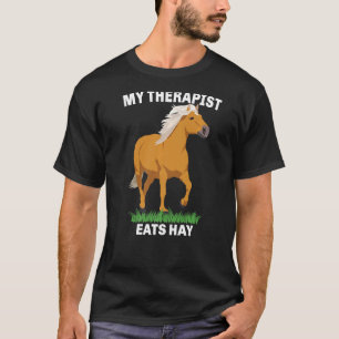 Mein Therapeut isst Hay Haflinger Horse 1 T-Shirt