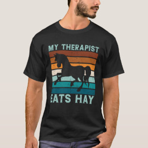 Mein Therapeut isst Hay Horse Sprichwort T-Shirt