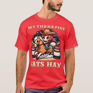 Mein Therapeut isst Hay I Reitfreunde I Pferd T-Shirt