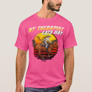 Mein Therapeut isst Hay I Reitfreunde I Pferd T-Shirt
