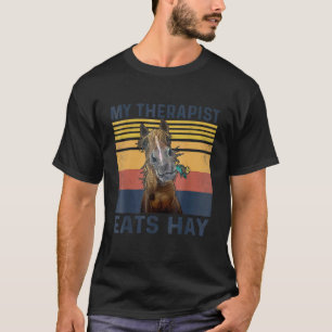 Mein Therapeut isst Heu Pferd T-Shirt