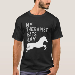 Mein Therapeut isst Heu Reiter Pferde-Thema T-Shirt