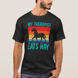 Mein Therapeut isst Heu  Reitsport T-Shirt