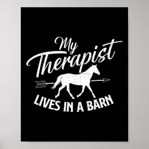 Mein Therapeut lebt in einer Scheune - Pferd in de Poster