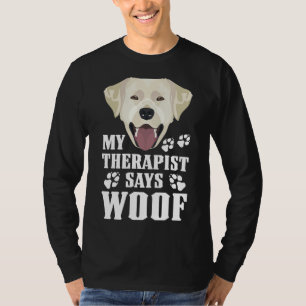 Mein Therapeut macht Woof Labrador Retriever T-Shirt