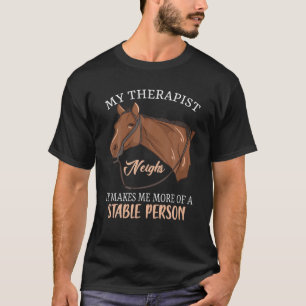 Mein Therapeut Neighbour Funny Horse Lover T-Shirt