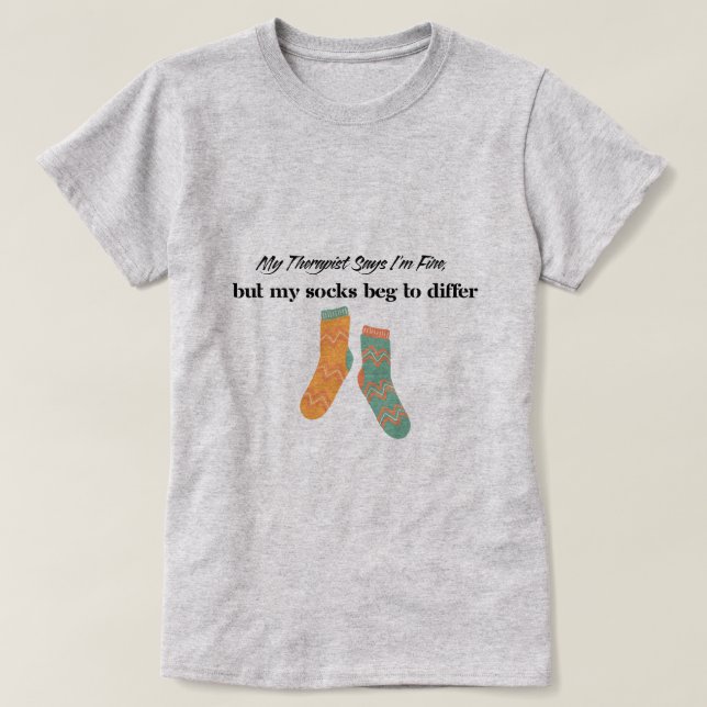 Mein Therapeut sagt, es geht mir gut T-Shirt (Design vorne)