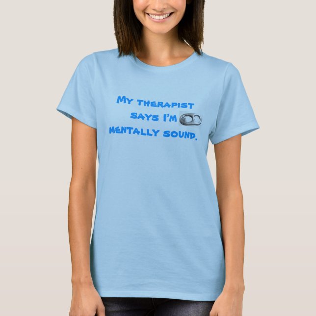 Mein Therapeut… T-Shirt (Vorderseite)