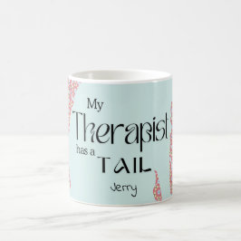 MEIN THERAPIST HAT EINEN SCHWANZ, pastellfarben, r Kaffeetasse