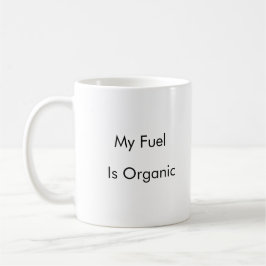 Mein Treibstoff ist Bio, lustige Kaffee-Tasse Kaffeetasse