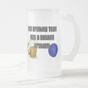 Mein trinkendes Team hat ein Bowlings-Problem Mattglas Bierglas