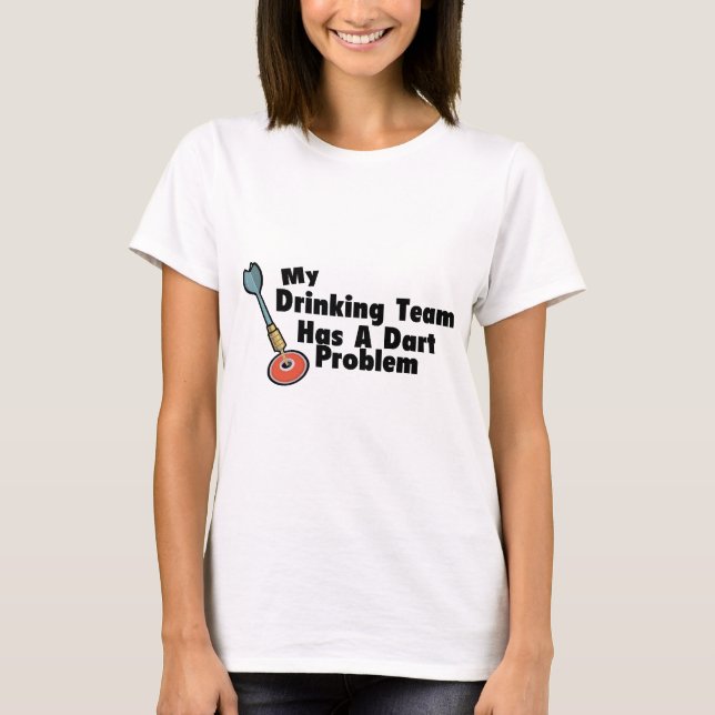 Mein trinkendes Team hat ein Pfeil-Problem T-Shirt (Vorderseite)