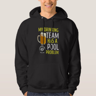 Mein Trinkteam hat ein Billardproblem bei Bar Hoodie
