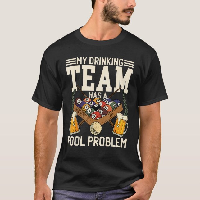 Mein Trinkteam hat ein Billardproblem T-Shirt (Vorderseite)