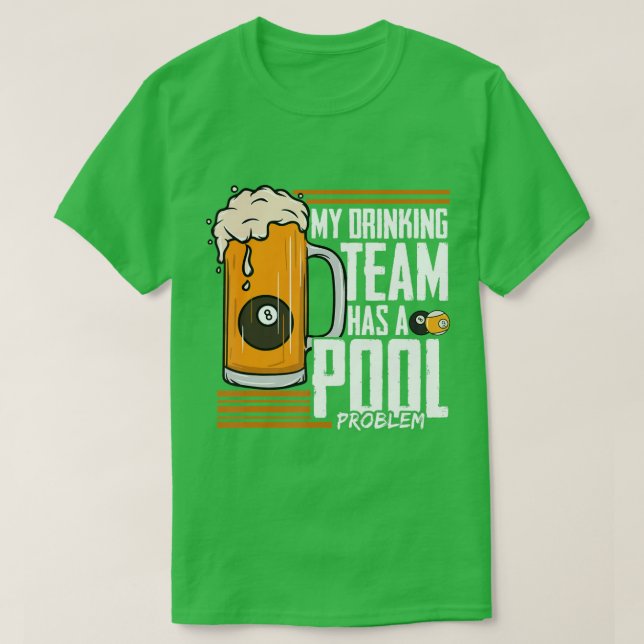 Mein Trinkteam hat ein Billardproblem T-Shirt (Design vorne)