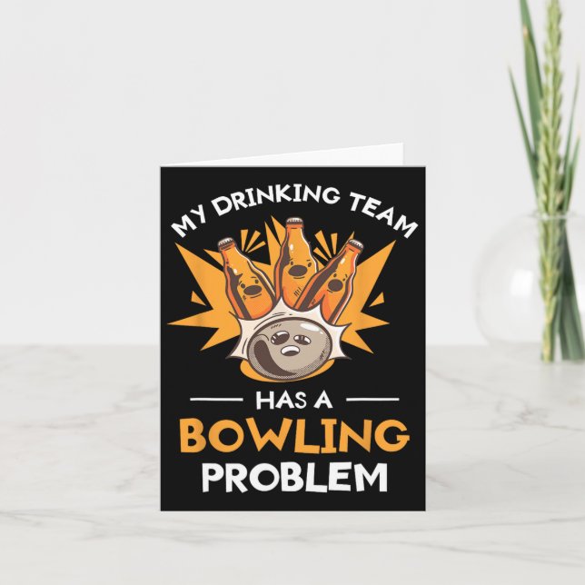 Mein Trinkteam hat ein Bowling-Problem Bowler Karte (Vorderseite)
