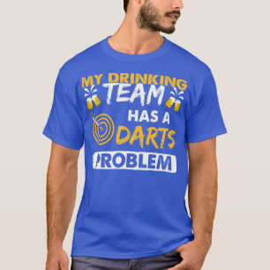 Mein Trinkteam hat ein Darmproblem T-Shirt